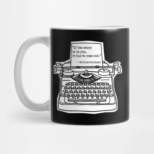 Faulkner If the story is in you, White Background and Border Mug